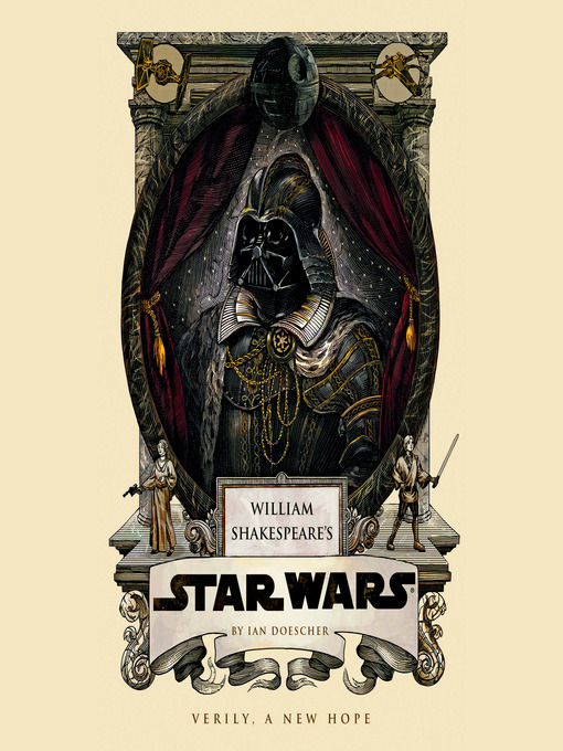 Ian Doescher创作的William Shakespeare's Star Wars作品的详细信息 - 可供借阅